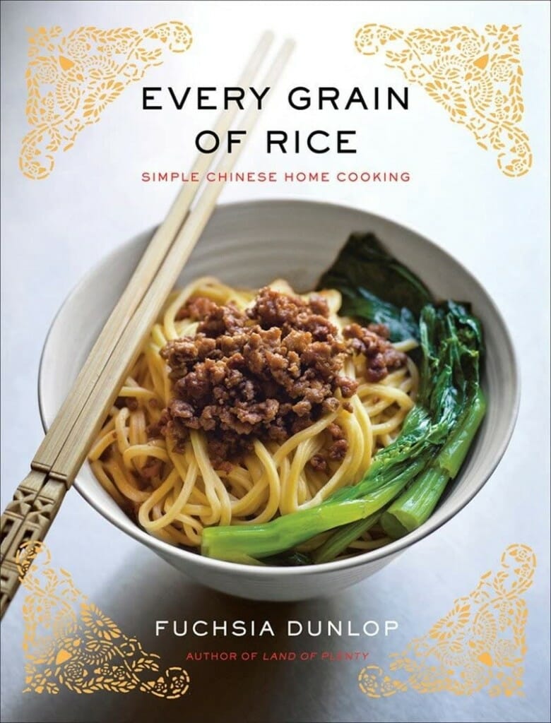 Every Grain of Rice by Fuchsia Dunlop