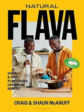 Natural Flava: Vegan Caribbean Cookbook by Craig and Shaun McAnuff