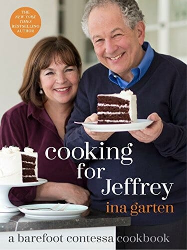 Cooking for Jeffrey: A Barefoot Contessa Cookbook by Ina Garten