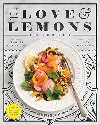 The Love and Lemons Cookbook by Jeanine Donofrio