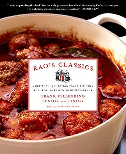 Rao’s Classics by Frank Pellegrino Sr and Frank Pellegrino Jr