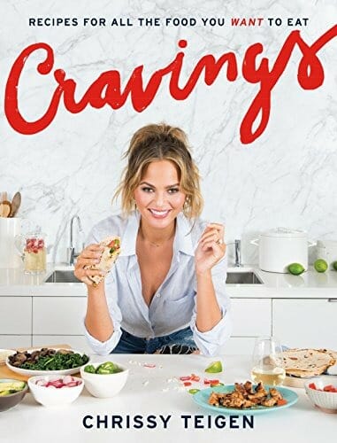 Cravings: Recipes for All the Food You Want to Eat: A Cookbook by Chrissy Teigen