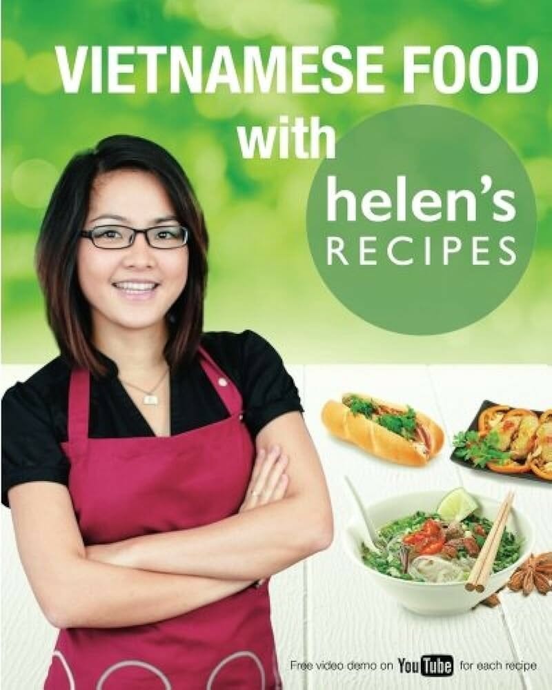 Vietnamese Food with Helen’s Recipes