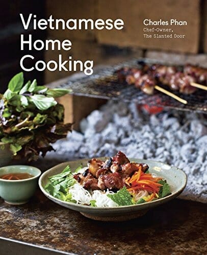 Vietnamese Home Cooking by Charles Phan