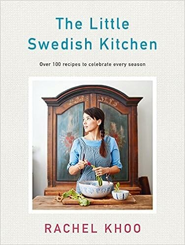 The little Swedish Kitchen By Rachel Khoo